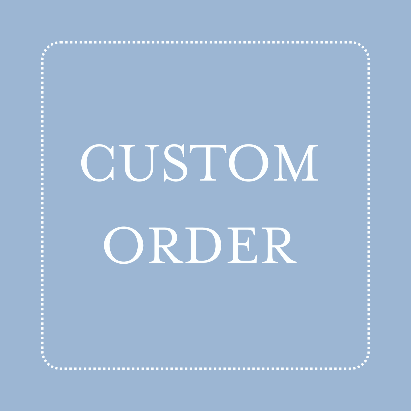Custom Design Order