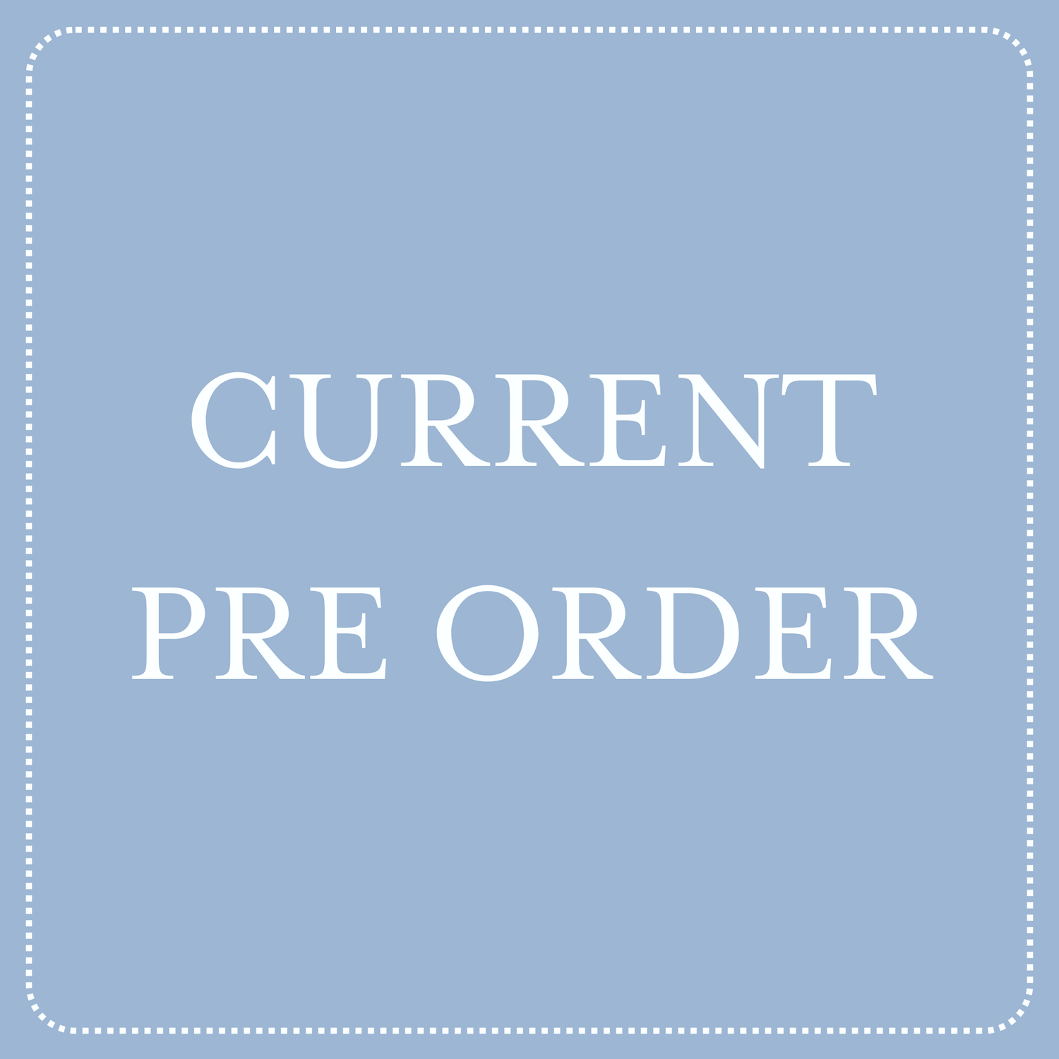 Current Pre order