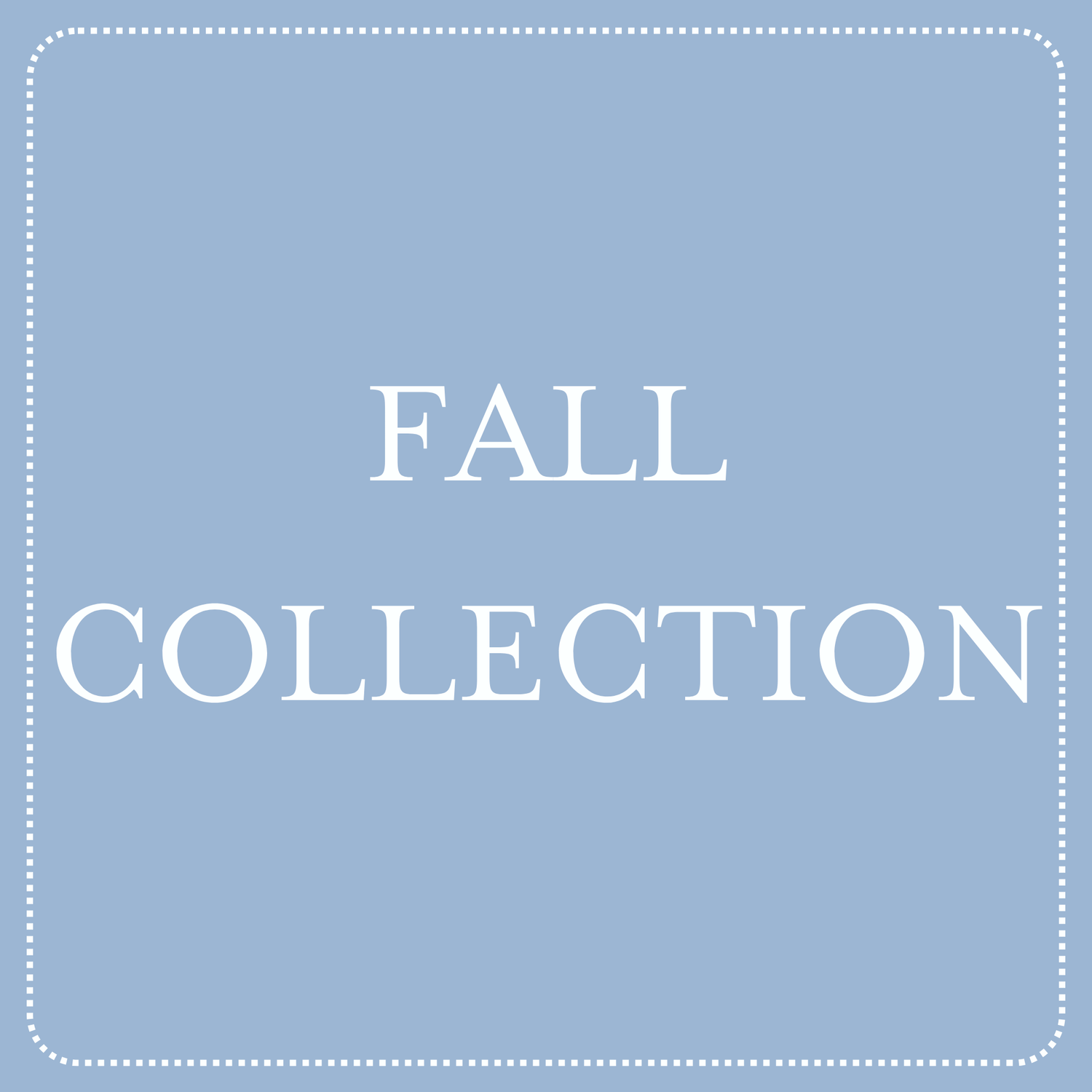 Fall Collection